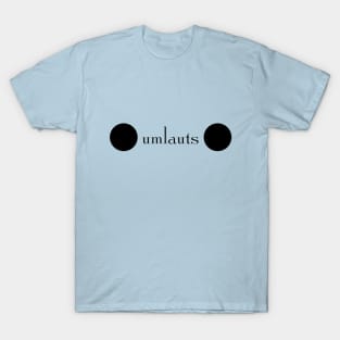 UMLAUTS T-Shirt